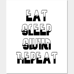 Eat, Sleep, Swim, Repeat Posters and Art